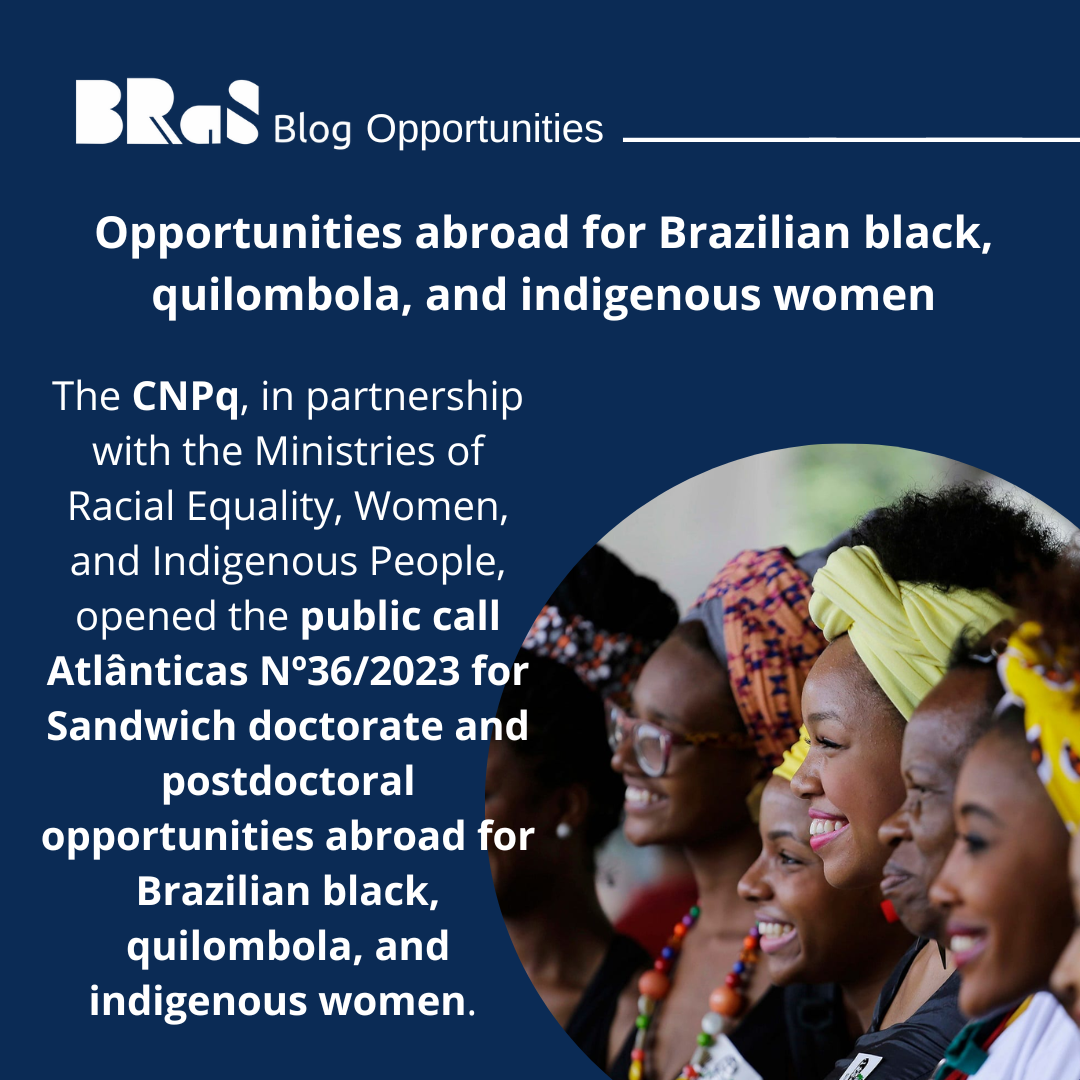 Sandwich doctorate and/or postdoctoral opportunities abroad for Brazilian black, quilombola, and indigenous women